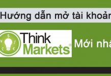 Hướng Dẫn Mở Tài Khoản Nạp Rút Tiền Sàn ThinkMarkets