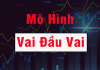 Mô hình vai đầu vai là gì? Cách giao dịch hiệu quả khi gặp mô hình vai đầu vai
